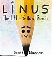 Linus the Little Yellow Pencil (Hardcover)