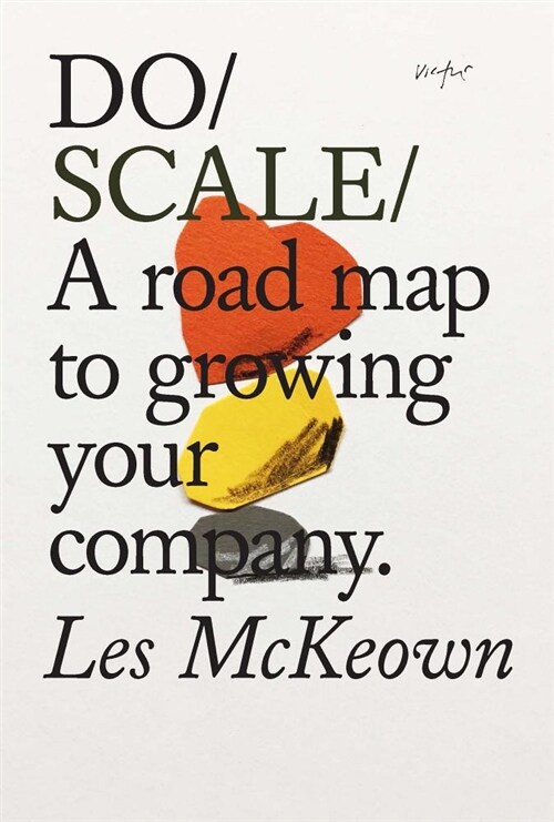 Do Scale : A Road Map to Growing Your Company (Paperback)