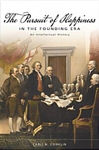 The Pursuit of Happiness in the Founding Era: An Intellectual History (Hardcover)