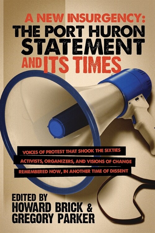 A New Insurgency: The Port Huron Statement and Its Times (Paperback)