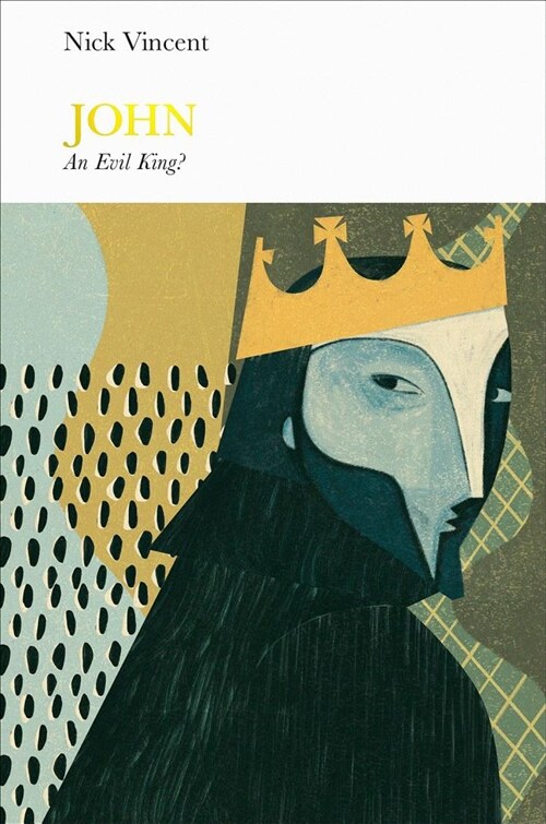 John (Penguin Monarchs) : An Evil King? (Hardcover)