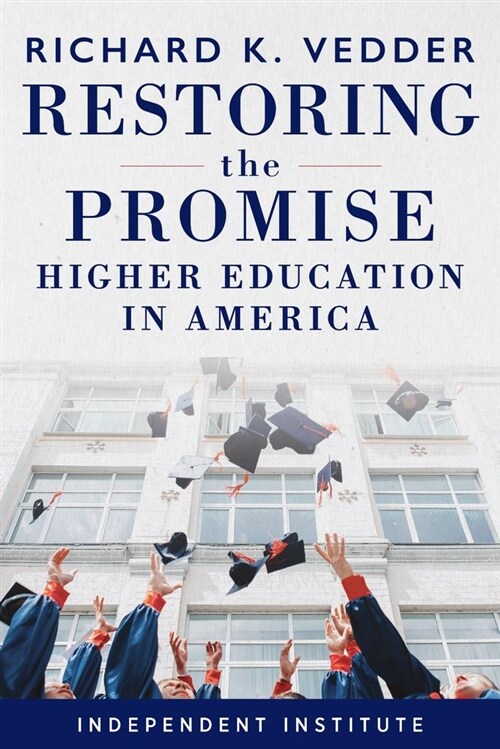 Restoring the Promise: Higher Education in America (Hardcover, None)