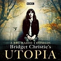 Bridget Christies Utopia: Series 1: A BBC Radio 4 Comedy (Audio CD)