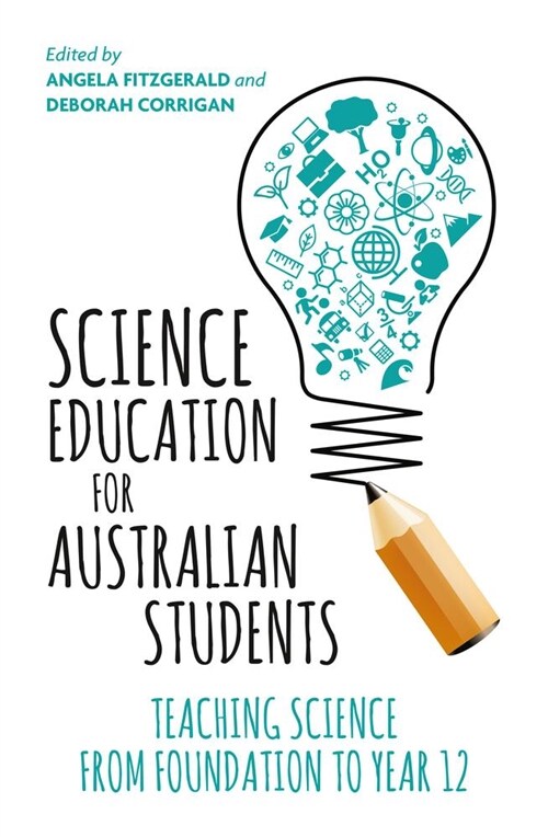 Science Education for Australian Students: Teaching Science from Foundation to Year 12 (Paperback)