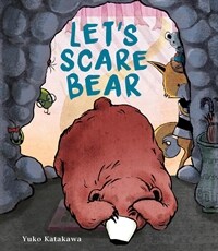 Let's scare Bear 