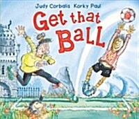 Get That Ball! (Paperback)