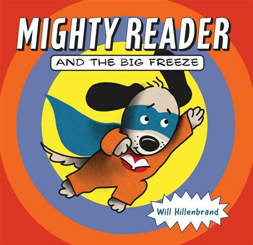 Mighty Reader and the Big Freeze (Hardcover)