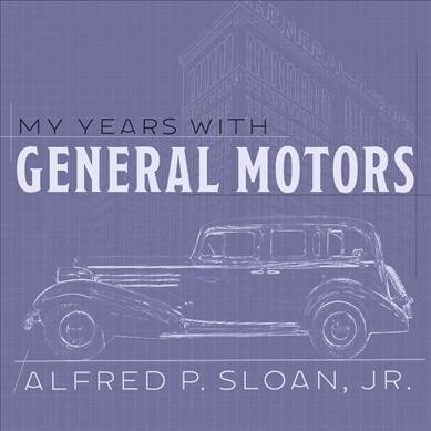 My Years With General Motors (Audio CD, Unabridged)