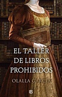 El Taller de Los Libros Prohibidos / The Shop of Forbidden Books (Hardcover)