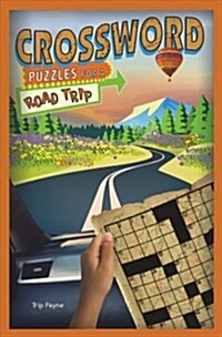 Crossword Puzzles for a Road Trip: Volume 7 (Paperback)