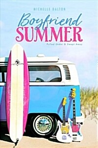 Boyfriend Summer: Pulled Under; Swept Away (Paperback, Bind-Up)