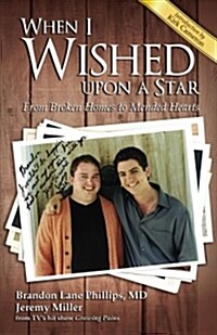 When I Wished Upon a Star: From Broken Homes to Mended Hearts (Paperback)