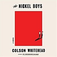 The Nickel Boys (Winner 2020 Pulitzer Prize for Fiction) (Audio CD)