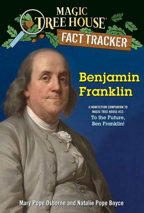 Benjamin Franklin: A Nonfiction Companion to Magic Tree House #32: To the Future, Ben Franklin! (Library Binding)