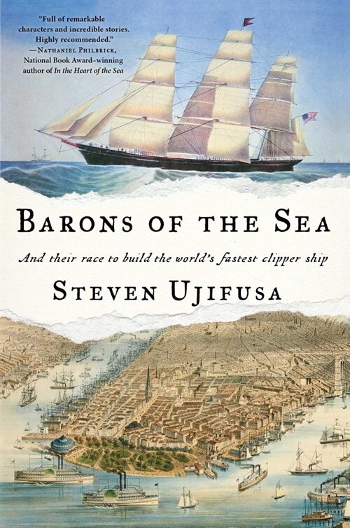Barons of the Sea: And Their Race to Build the Worlds Fastest Clipper Ship (Paperback)