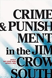Crime and Punishment in the Jim Crow South (Paperback)