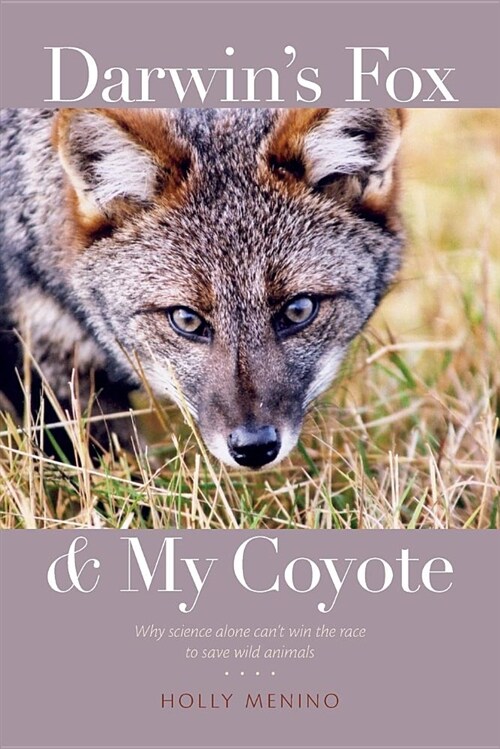 Darwins Fox and My Coyote (Paperback)