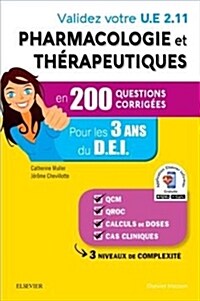 Validez Votre Ue 2.11 Pharmacologie Et Th?apeutiques En 200 Questions Corrig?s: Pour Les 3 Ann?s Du D.E.I (Paperback)