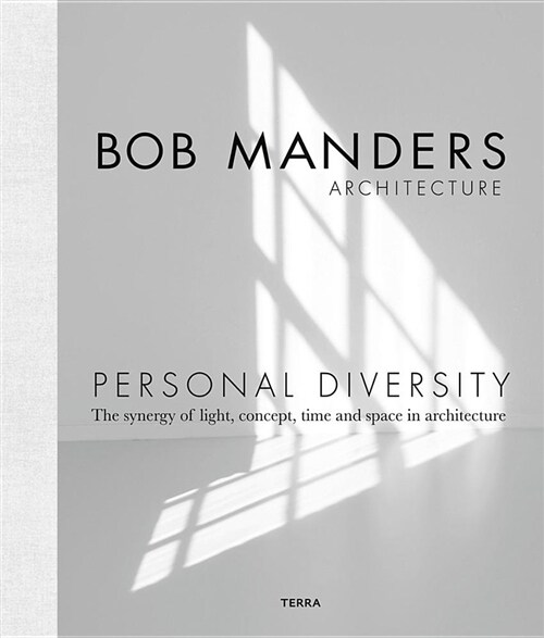 Personal Diversity: The Synergy of Light, Concepts, Time and Space in Architecture (Hardcover)