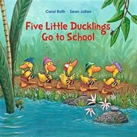 Five Little Ducklings Go to School (Paperback)