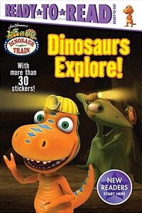 Dinosaurs Explore! [With More Than 30 Stickers] (Paperback)