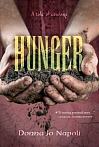 Hunger: A Tale of Courage (Paperback, Reprint)