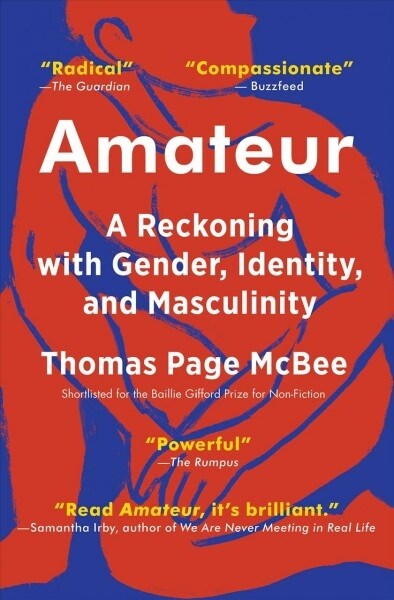 Amateur: A Reckoning with Gender, Identity, and Masculinity (Paperback)