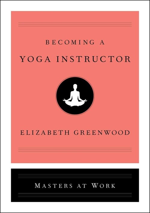 Becoming a Yoga Instructor (Hardcover)