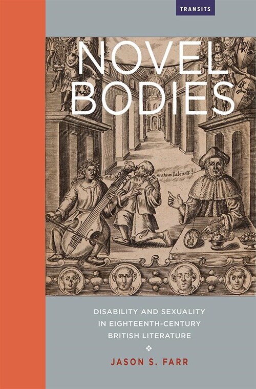 Novel Bodies: Disability and Sexuality in Eighteenth-Century British Literature (Paperback, None)