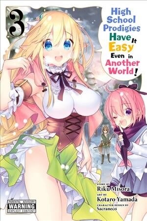 High School Prodigies Have It Easy Even in Another World!, Vol. 3 (Manga) (Paperback)