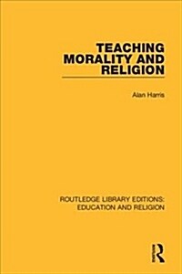 Teaching Morality and Religion (Hardcover)