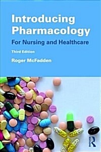 Introducing Pharmacology : For Nursing and Healthcare (Paperback, 3 ed)