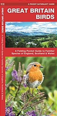 Great Britain Birds: A Folding Pocket Guide to Familiar Species of England, Scotland & Wales (Other, 2)