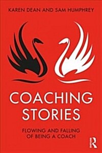 Coaching Stories : Flowing and Falling of Being a Coach (Hardcover)