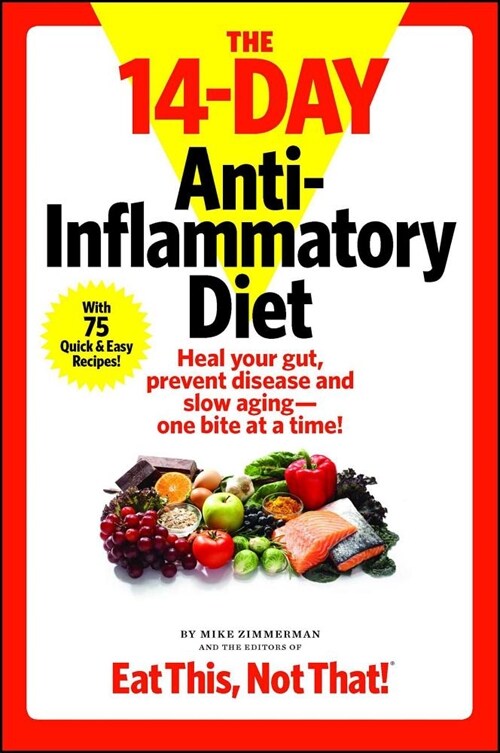 The 14-Day Anti-Inflammatory Diet: Heal Your Gut, Prevent Disease, and Slow Aging--One Bite at a Time! (Paperback)