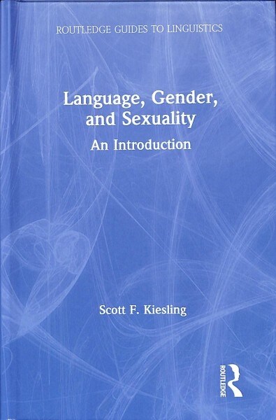 Language, Gender, and Sexuality : An Introduction (Hardcover)
