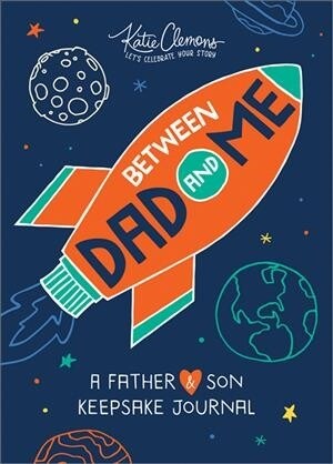 Between Dad and Me: A Father and Son Keepsake Journal (Paperback)