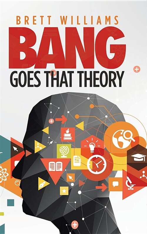 Bang Goes That Theory (Hardcover)