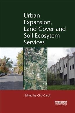 Urban Expansion, Land Cover and Soil Ecosystem Services (Paperback)