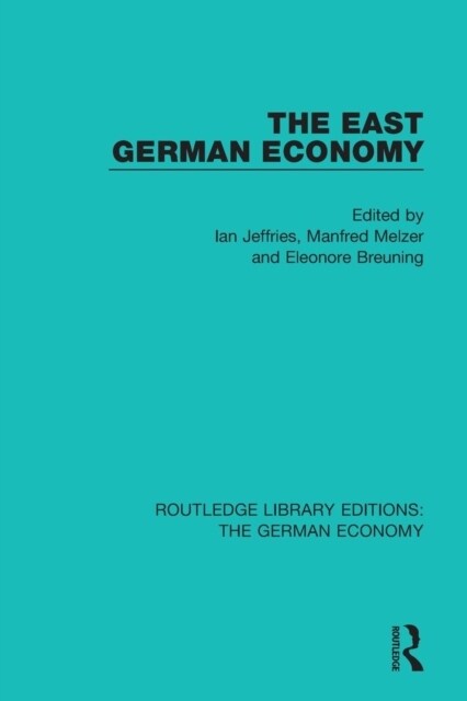 The East German Economy (Paperback)