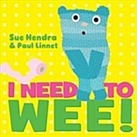 I Need to Wee! (Hardcover)
