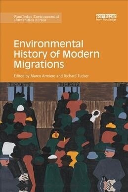 Environmental History of Modern Migrations (Paperback)