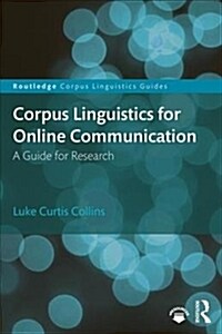 Corpus Linguistics for Online Communication : A Guide for Research (Paperback)
