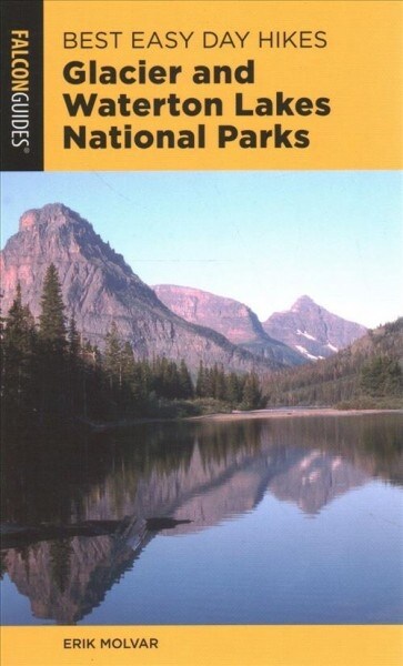 Best Easy Day Hiking Guide and Trail Map Bundle: Glacier and Waterton Lakes National Parks [With Map] (Paperback, 4)