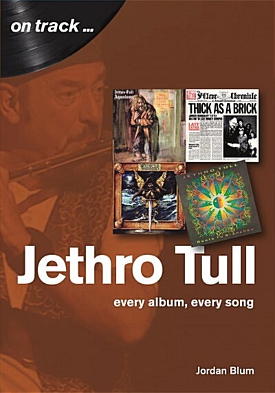 Jethro Tull : Every Album, Every Song  (On Track) (Hardcover)