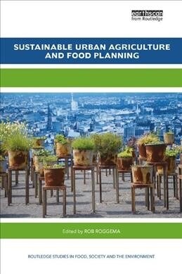 Sustainable Urban Agriculture and Food Planning (Paperback)