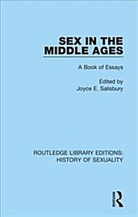 Sex in the Middle Ages : A Book of Essays (Hardcover)