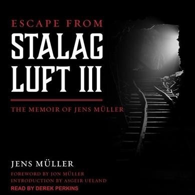 Escape from Stalag Luft III: The Memoir of Jens Muller (MP3 CD)