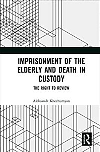 Imprisonment of the Elderly and Death in Custody (DG)