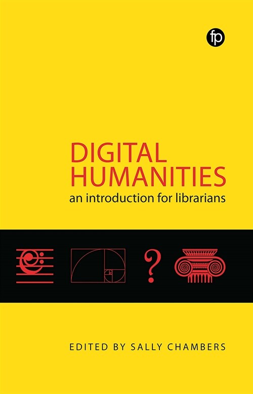 Digital Humanities : An introduction for Librarians (Hardcover)